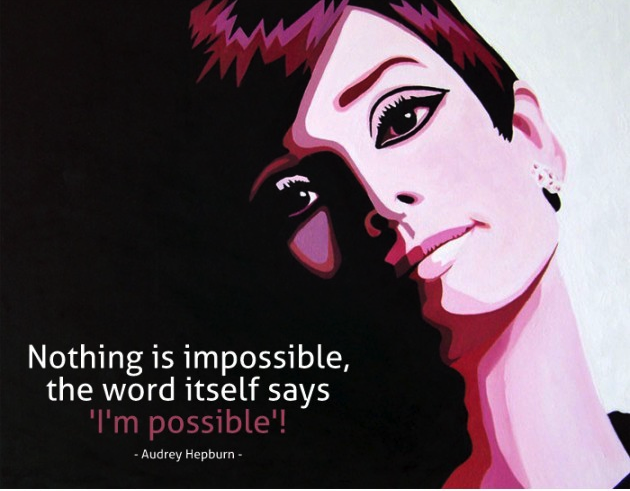 Audrey Hepburn quote about impossible